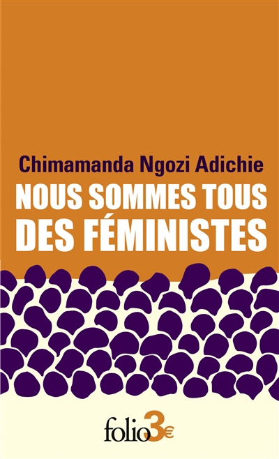 Nous sommes tous des féministes ; Le danger de l'histoire unique | Adichie, Chimamanda Ngozi