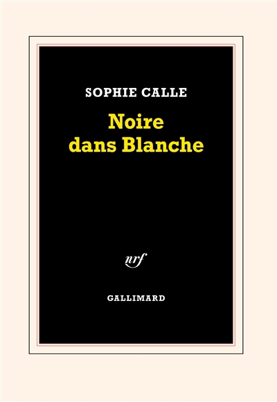 Noire dans Blanche | Calle, Sophie (Auteur)