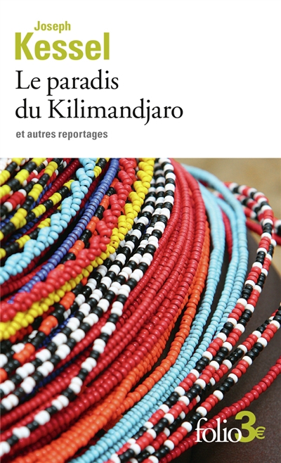 paradis du Kilimandjaro (Le) : et autres reportages | Kessel, Joseph