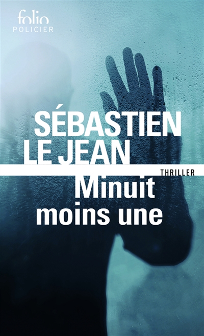 Minuit moins une : thriller | Le Jean, Sébastien