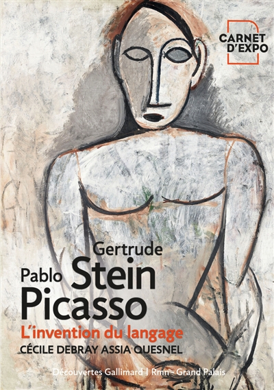 Gertrude Stein, Pablo Picasso : l'invention du langage | Debray, Cécile (Auteur) | Quesnel, Assia (Auteur)