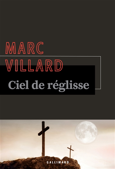 Ciel de réglisse | Villard, Marc