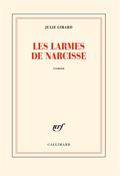 Larmes de Narcisse (Les) | Girard, Julie