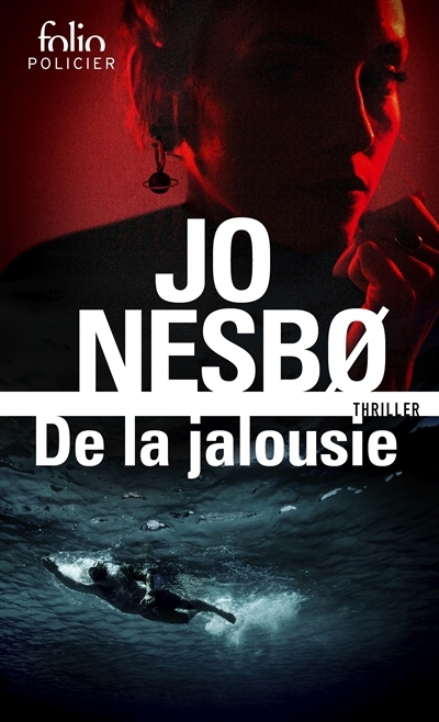 De la jalousie : thriller | Nesbo, Jo (Auteur)