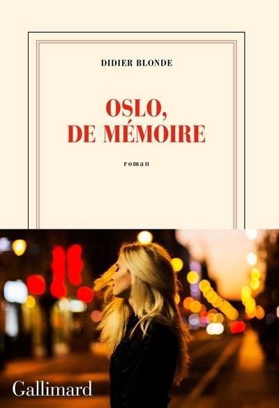 Oslo, de mémoire | Blonde, Didier (Auteur)