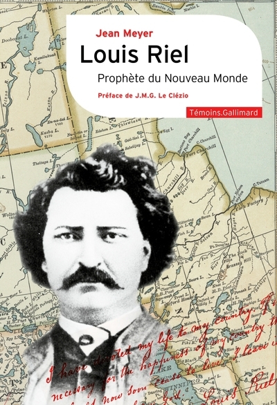 Louis Riel, prophète du Nouveau Monde | Meyer, Jean (Auteur)