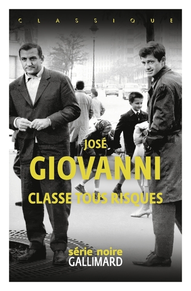 Classe tous risques | Giovanni, José (Auteur)