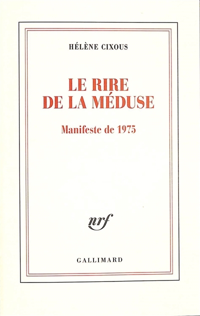 rire de la méduse : manifeste de 1975 (Le) | Cixous, Hélène (Auteur)