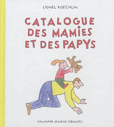 Catalogue des mamies et des papys | Koechlin, Lionel