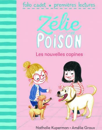 Zélie et Poison T.06 - Les nouvelles copines  | Kuperman, Nathalie