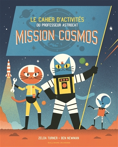 Mission Cosmos - Le cahier d'activités du Professeur Astrocat | Turner, Zelda