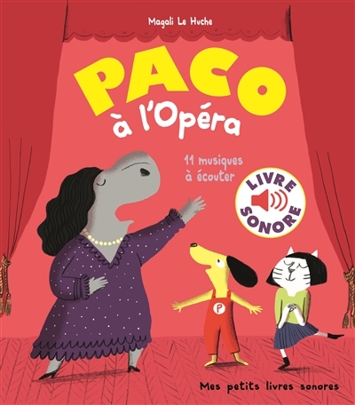Paco à l'Opéra | Le Huche, Magali