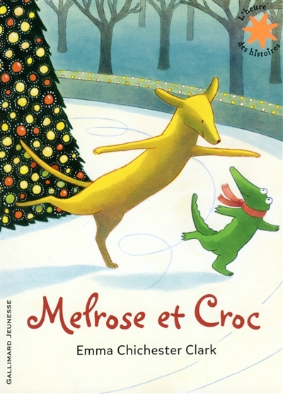L'heure des histoires T.133 - Melrose et Croc | Clark, Emma Chichester