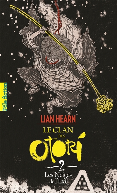 Clan des Otori (Le) T.02 - Les Neiges de l'Exil  | Hearn, Lian