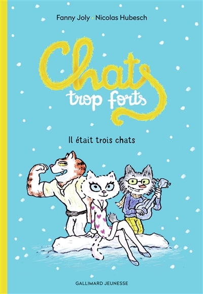 Chats Trop Forts - Il était trois chats | Joly, Fanny
