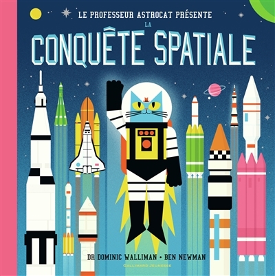 Le Professeur Astrocat présente la conquête spatiale | Walliman, Dominic