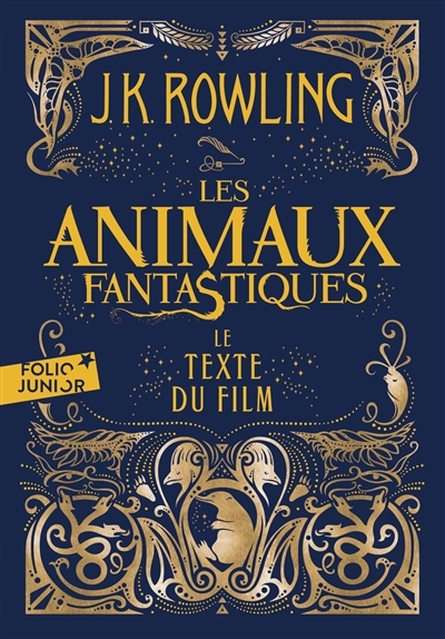 animaux fantastiques (Les) - Le texte du film | Rowling, J.K.