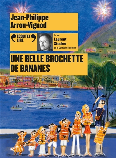 AUDIO- Histoires des Jean-Quelque-Chose: Une belle brochette de bananes (MP3) | Arrou-Vignod, Jean-Philippe