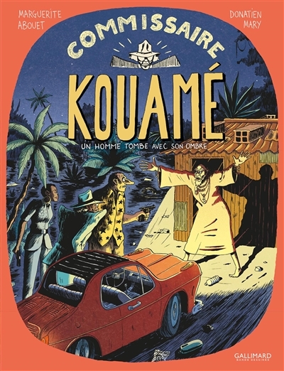 Commissaire Kouamé T.02- Un homme tombe avec son ombre | Abouet, Marguerite