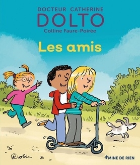 amis (Les) | Dolto-Tolitch, Catherine
