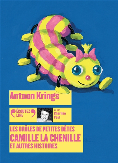 AUDIO- Camille la chenille : et autres histoires (MP3) | Krings, Antoon