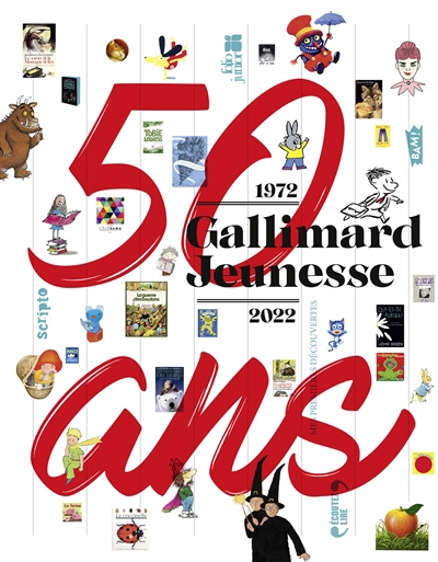 Gallimard Jeunesse - 50 ans de la vie d'un éditeur | Lallouet, Marie