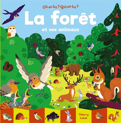forêt et ses animaux (La) | Laval, Thierry