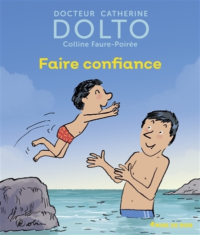 Faire confiance | Dolto-Tolitch, Catherine