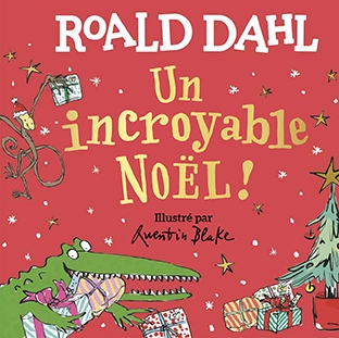 Un incroyable Noël ! | Dahl, Roald