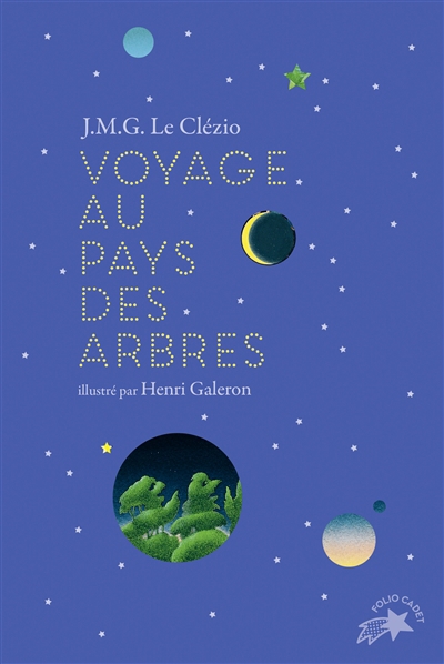 Voyage au pays des arbres | Le Clézio, J.M.G. (Auteur) | Galeron, Henri (Illustrateur)