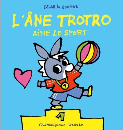 L'âne Trotro aime le sport | Guettier, Bénédicte (Auteur)
