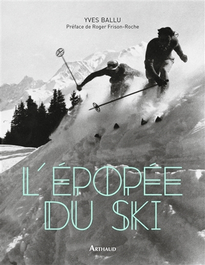 épopée du ski (L') | Ballu, Yves