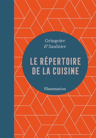 répertoire de la cuisine (Le) | Gringoire, Théodore | Saulnier, Louis