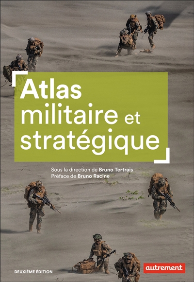 Atlas militaire et stratégique | Tertrais, Bruno