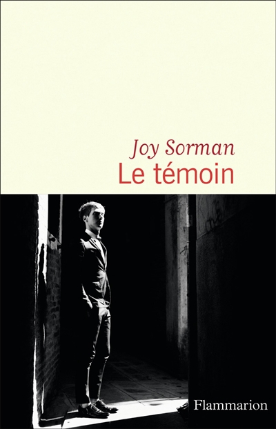 Témoin (Le) | Sorman, Joy (Auteur)