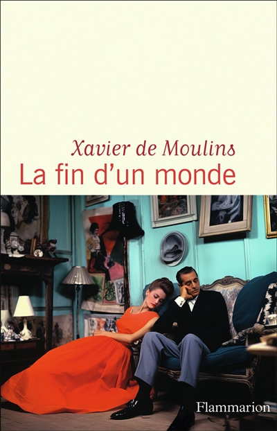 Fin d'un monde (La) | Moulins, Xavier de