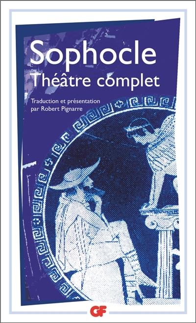Théâtre complet | Sophocle