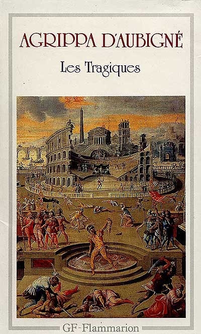 tragiques (Les) | Aubigné, Théodore Agrippa