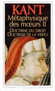 Métaphysique des moeurs T.02 -, Doctrine du droit, doctrine de la vertu | Kant, Emmanuel