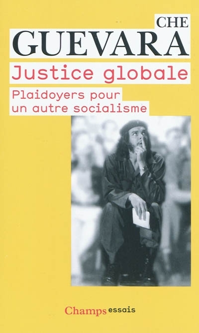 Justice globale | Che Guevara, Ernesto