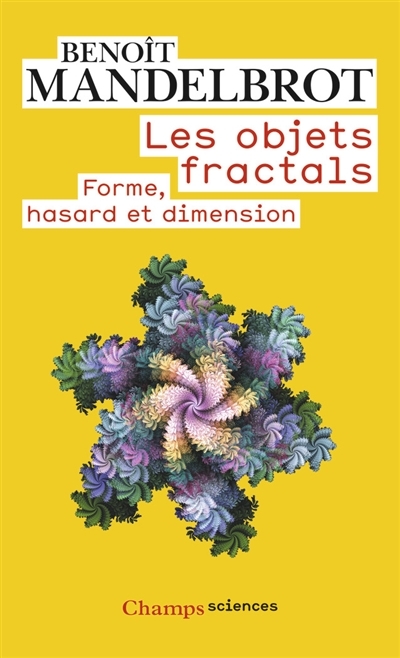objets fractals (Les) | Mandelbrot, Benoît B.
