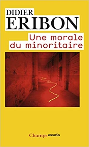 Une morale du minoritaire | Eribon, Didier