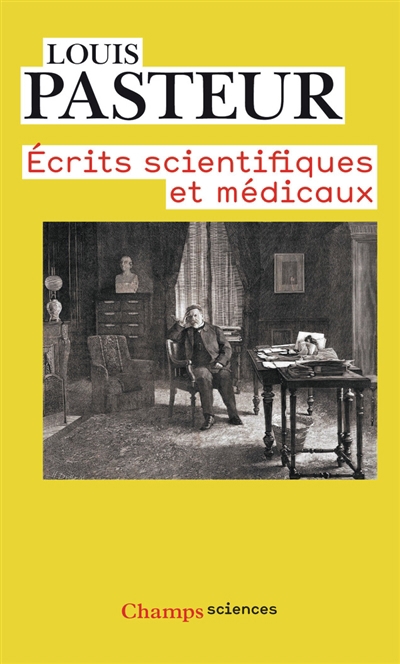 Ecrits scientifiques et médicaux | Pasteur, Louis