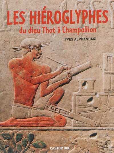 hiéroglyphes (Les) | Alphandari, Yves
