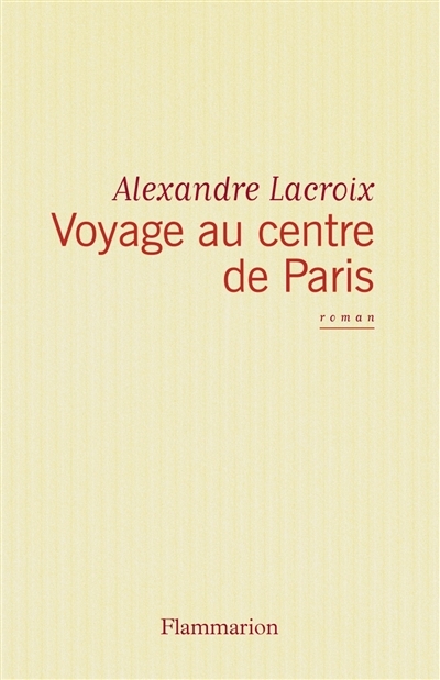 Voyage au centre de Paris | Lacroix, Alexandre
