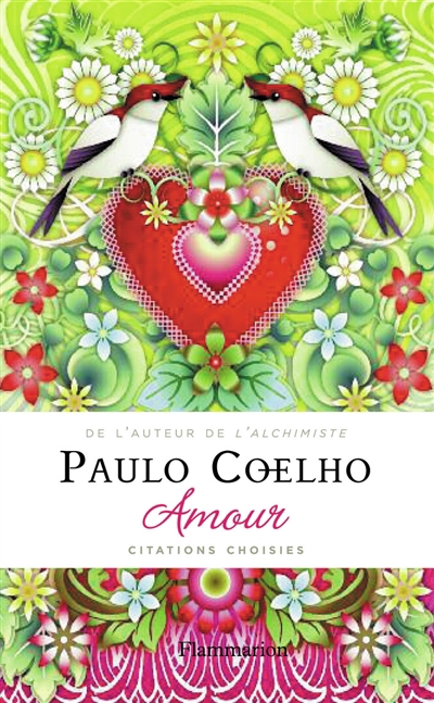 Amour - Citations Choisis par Paulo Coelho | Coelho, Paulo