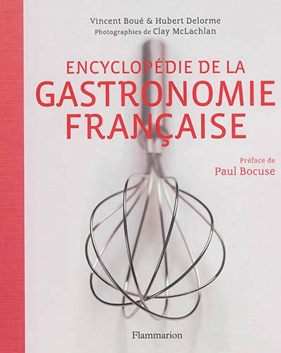 Encyclopédie de la gastronomie française | Boué, Vincent