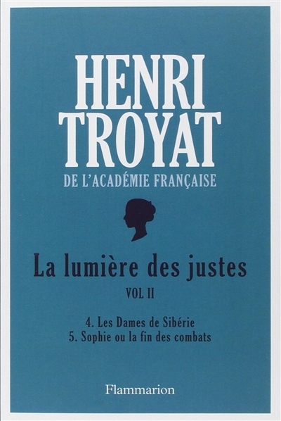 Lumière des justes (La) T.02 | Troyat, Henri