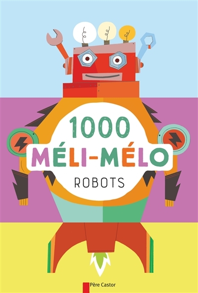 1.000 méli-mélo robots | Barbanègre, Raphaëlle