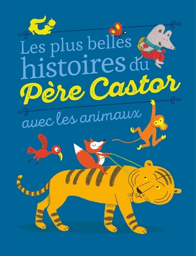 plus belles histoires du Père Castor avec les animaux (Les) | 